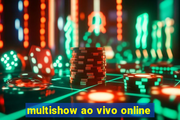 multishow ao vivo online